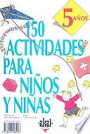 150 actividades para niños y niñas de 5 años