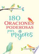 180 Oraciones poderosas para mujeres / 180 Powerful Prayers for Women