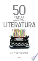 50 cosas que hay que saber sobre literatura