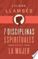 7 Disciplinas espirituales para la mujer