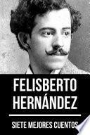 7 mejores cuentos de Felisberto Hernández