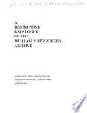 A Descriptive Catalogue of the William S. Burroughs Archive