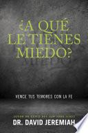 ¿A qué le tienes miedo?