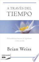 A Través Del Tiempo / Through Time Into Healing