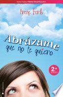 Abrázame que no te quiero