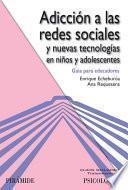 Adicción a las redes sociales y nuevas tecnologías en niños y adolescentes