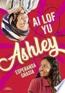 Ai lof yu, Ashley (I love you, Ashley)