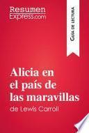 Alicia en el país de las maravillas de Lewis Carroll (Guía de lectura)
