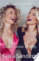 Amiga Dominante (Dominación CFNM)