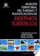 Análisis territorial del turismo y planificación de destinos turísticos