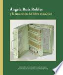 Ángela Ruíz Robles y la invención del libro mecánico