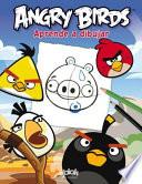 Angry Birds. Aprende a Dibujar