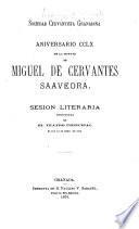 Aniversario CCLX. de la muerte de Miguel de Cervantes Saavedra. Sesion literaria verificada en el Teatro Principal el dia 23 de Abril de 1876