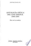 Antología crítica del cine español 1906-1995
