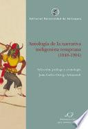 Antología de la narrativa indigenista temprana (1848-1904)