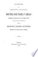 Apoteósis del eminente ciudadano doctor José María Várgas, celebrada en Caracas el dia 27 de abril de 1877, por disposicion del gran demócrata general Francisco Linares Alcántara, presidente de los estados unidos de Venezuela