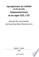 Apropiaciones de realidad en la novela hispanoamericana de los siglos XIX y XX