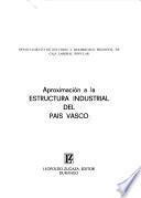 Aproximación a la estructura industrial del pais Vasco