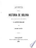 Apuntes para la historia de Bolivia bajo la administración del jeneral D. Agustín Morales
