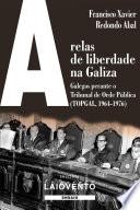 ARELAS DE LIBERDADE NA GALIZA