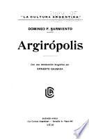 Argirbopolis, o La capital de los Estados confederados del Rio de la Plata