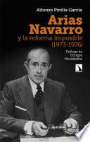 Arias Navarro y la reforma imposible (1973-1976)