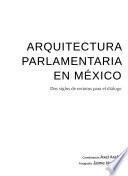 Arquitectura parlamentaria en México