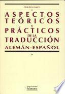 Aspectos teóricos y prácticos de la traducción (Alemán-Español)