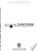 Atlas de Ciudad Victoria
