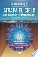 Atrapa el cielo: Con enfoque tridimensional