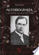 Autobiografía. La vida de Rubén Darío escrita por él mismo