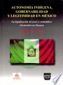 Autonomía indígena, gobernabilidad y legitimidad en México
