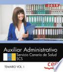 Auxiliar Administrativo. Servicio Canario de Salud. SCS. Temario Vol. I.