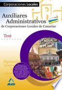 Auxiliares Administrativos Corporaciones Locales de Canarias. Test.