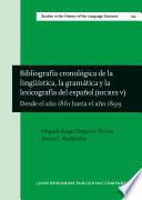 Bibliografía cronológica de la lingüística, la gramática y la lexicografía del español (BICRES V)