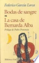 Bodas de Sangre. La casa de Bernarda Alba