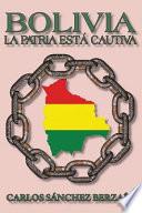 Bolivia: La Patria Est