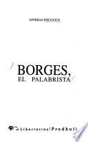 Borges, el palabrista