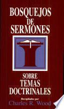 Bosquejos de sermones: Temas doctrinales