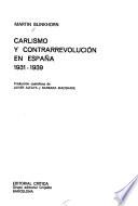Carlismo y contrarrevolución en España, 1931-1939