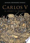 Carlos V, el césar y el hombre