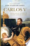 Carlos V. Emperador de Occidente y pacificador de Navarra