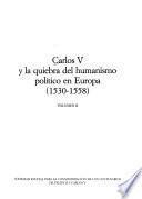 Carlos V y la quiebra del humanismo político en Europa, 1530-1558