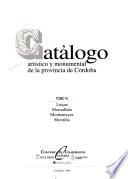 Catálogo artístico y monumental de la provincia de Córdoba: Luque, Montalbán, Montemayor, Montilla