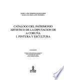 Catálogo del patrimonio artístico de la Diputación de A Coruña