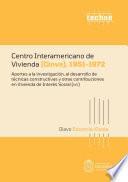 Centro Interamericano de Vivienda (Cinva) 1951-1972