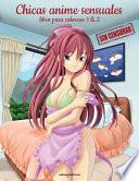 Chicas anime sensuales sin censurar libro para colorear 1 & 2