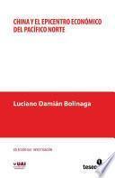 China y el epicentro económico del Pacífico Norte