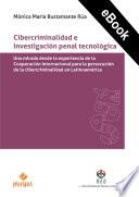 Cibercriminalidad e investigación penal tecnológica