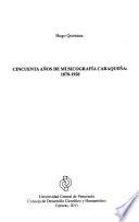 Cincuenta años de musicografía caraqueña, 1870-1920